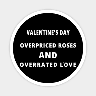 Anti Valentines Day saying Magnet